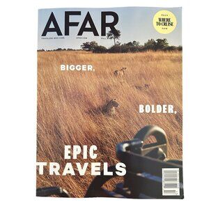 AFAR Magazine Fall 2025 Bigger Bolder Epic Travels